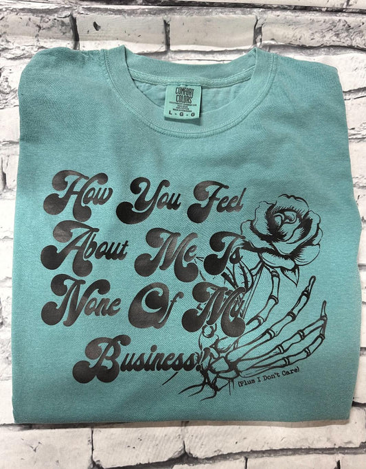 How you feel about me T-shirt