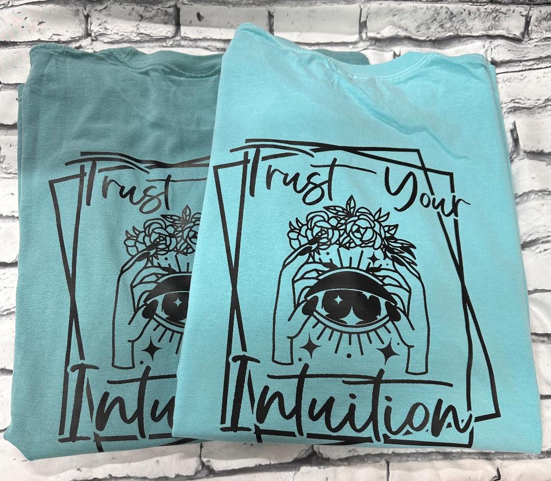 Trust your intuition T-shirt